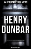 Henry Dunbar (Mystery Classics Series) (eBook, ePUB)