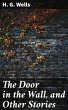 The Door in the Wall, and Other Stories... - Bild 1