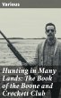 Hunting in Many Lands: The Book of the... - Bild 1