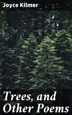 Trees, and Other Poems (eBook, ePUB) - Kilmer, Joyce