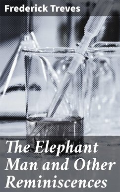 The Elephant Man and Other Reminiscences (eBook, ePUB) - Treves, Frederick