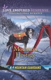 Mountain Hostage (Mills & Boon Love Inspired Suspense) (K-9 Mountain Guardians, Book 2) (eBook, ePUB)
