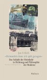 "Heimwärts kam ich spät gezogen". Das Subjekt der Heimkehr in Dichtung und Philosophie der Moderne (eBook, PDF)