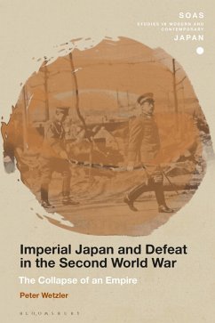 Imperial Japan and Defeat in the Second World War (eBook, ePUB) - Wetzler, Peter