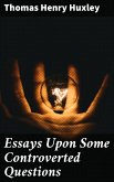 Essays Upon Some Controverted Questions (eBook, ePUB)