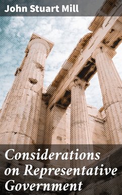 Considerations on Representative Government (eBook, ePUB) - Mill, John Stuart