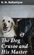 The Dog Crusoe and His Master (eBook,... - Bild 1