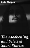 The Awakening, and Selected Short Stories (eBook, ePUB)
