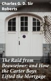 The Raid from Beausejour; and How the Carter Boys Lifted the Mortgage (eBook, ePUB)