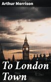 To London Town (eBook, ePUB)