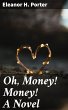 Oh, Money! Money! A Novel (eBook, ePUB) - Bild 1