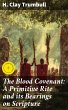 The Blood Covenant: A Primitive Rite... - Bild 1