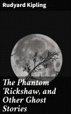 The Phantom 'Rickshaw, and Other Ghost Stories (eBook, ePUB)