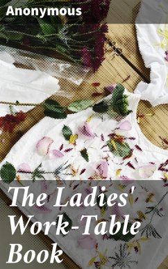 The Ladies' Work-Table Book (eBook, ePUB) Cover The Ladies' Work-Table Book (eBook, ePUB)