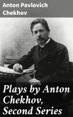 Plays by Anton Chekhov, Second Series (eBook, ePUB)