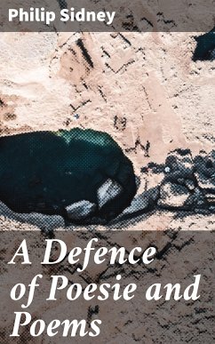 A Defence of Poesie and Poems (eBook, ePUB) - Sidney, Philip