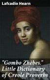 &quote;Gombo Zhèbes.&quote; Little Dictionary of Creole Proverbs (eBook, ePUB)