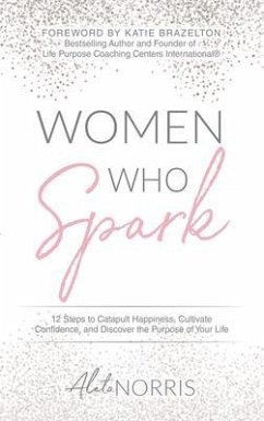 Women Who Spark (eBook, ePUB) - Norris, Aleta