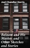 Balaam and His Master, and Other Sketches and Stories (eBook, ePUB)