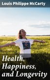 Health, Happiness, and Longevity (eBook, ePUB)