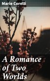 A Romance of Two Worlds (eBook, ePUB)