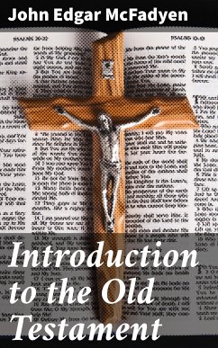 Introduction to the Old Testament (eBook, ePUB) - McFadyen, John Edgar