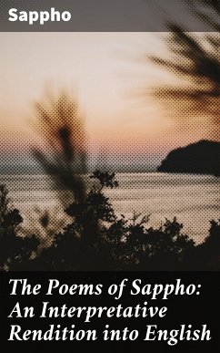 The Poems of Sappho: An Interpretative Rendition into English (eBook, ePUB) - Sappho