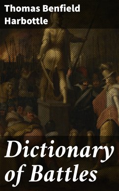 Dictionary of Battles (eBook, ePUB) - Harbottle, Thomas Benfield