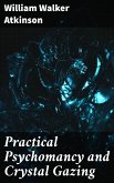 Practical Psychomancy and Crystal Gazing (eBook, ePUB)