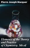 Elements of the Theory and Practice of Chymistry, 5th ed (eBook, ePUB)