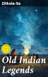 Old Indian Legends (eBook, ePUB) - Bild 1