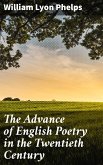 The Advance of English Poetry in the Twentieth Century (eBook, ePUB)