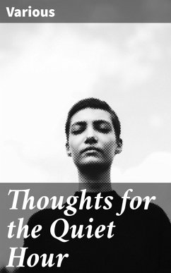 Thoughts for the Quiet Hour (eBook, ePUB) - Various