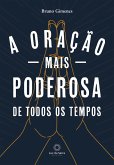 A oração mais poderosa de todos os tempos (eBook, ePUB)