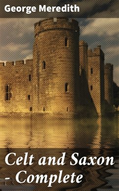 Celt and Saxon - Complete (eBook, ePUB) - Meredith, George