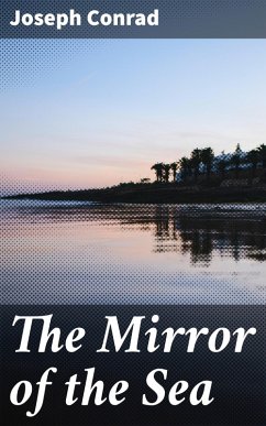 Cover The Mirror of the Sea (eBook, ePUB)