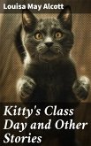 Kitty's Class Day and Other Stories (eBook, ePUB)