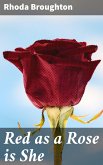 Red as a Rose is She (eBook, ePUB)