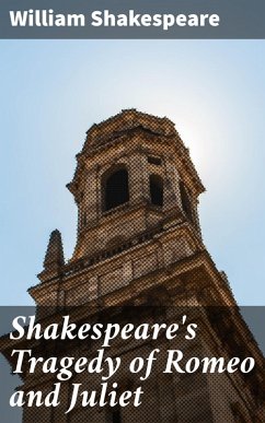 Shakespeare's Tragedy of Romeo and Juliet (eBook, ePUB) - Shakespeare, William