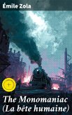 The Monomaniac (La bête humaine) (eBook, ePUB)