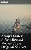Aesop's Fables: A New Revised Version From Original Sources (eBook, ePUB)