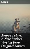 Aesop's Fables: A New Revised Version From Original Sources (eBook, ePUB)