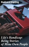 Life's Handicap: Being Stories of Mine Own People (eBook, ePUB)