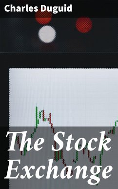 The Stock Exchange (eBook, ePUB) - Duguid, Charles