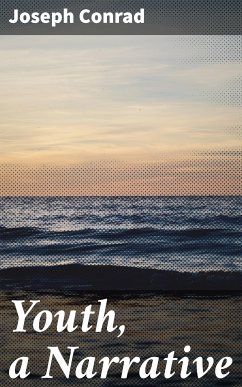 Youth, a Narrative (eBook, ePUB) - Conrad, Joseph