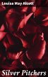 Silver Pitchers (eBook, ePUB) - Bild 1