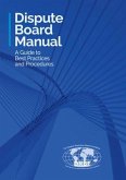 Dispute Board Manual (eBook, ePUB) Dispute Board Manual (eBook, ePUB)