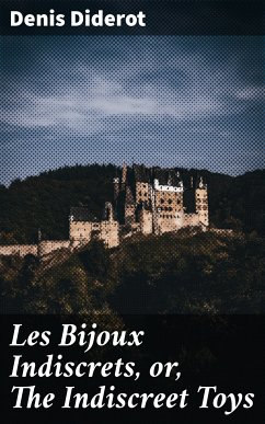 Les Bijoux Indiscrets, or, The Indiscreet Toys (eBook, ePUB) - Diderot, Denis