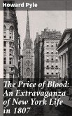 The Price of Blood: An Extravaganza of New York Life in 1807 (eBook, ePUB)