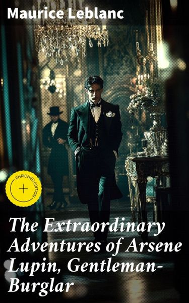 The Extraordinary Adventures of Arsene Lupin, Gentleman-Burglar (eBook, ePUB)